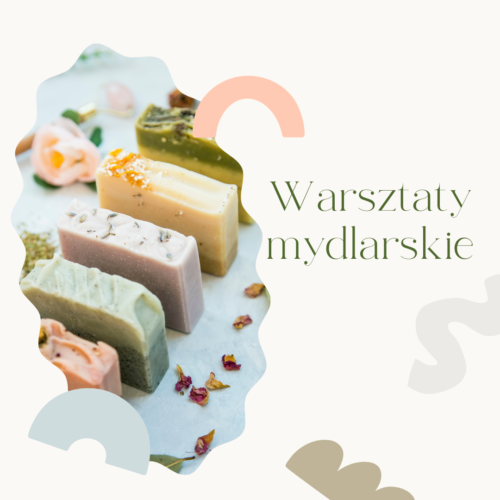 Warsztaty mydlarskie